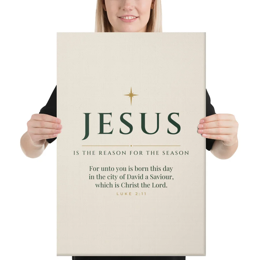Jesus Is the Reason for the Season (Luke 2:11) · Christmas Canvas Sign