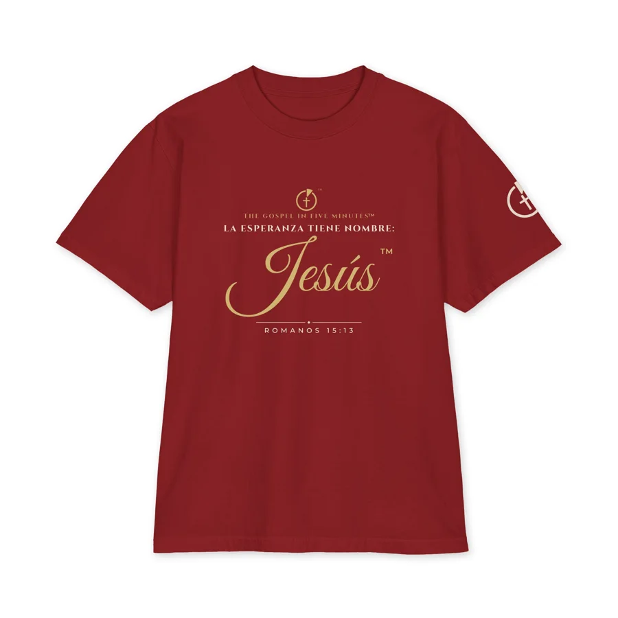 La Esperanza Tiene Nombre: Jesús™ Camiseta de Peso Máximo
