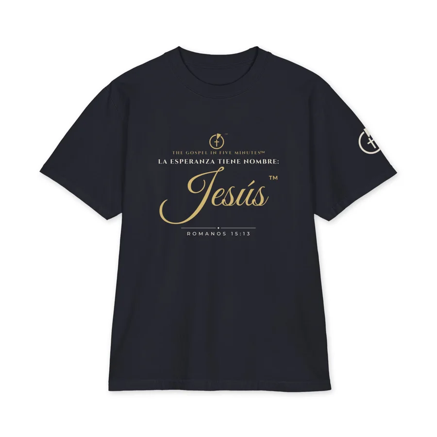 La Esperanza Tiene Nombre: Jesús™ Camiseta de Peso Máximo