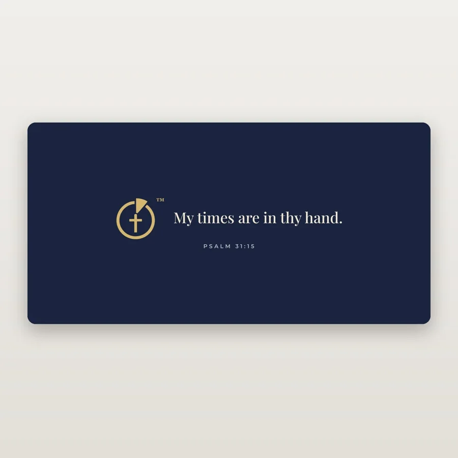 My Times Are in Thy Hand Desk Mat